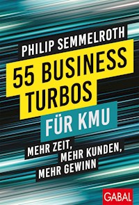 55 Business-Turbos für KMU - Philip Semmelroth - ebook