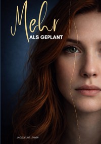 Mehr als geplant - Jacqueline Lehner - ebook