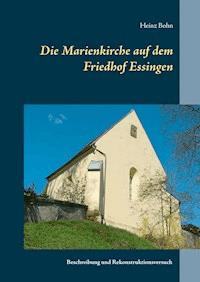Die Marienkirche auf dem Friedhof Essingen - Heinz Bohn - ebook
