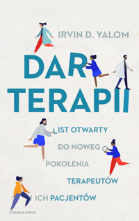 Dar terapii. List otwarty do nowego pokolenia terapeutów i ich pacjentów - Irvin D. Yalom - ebook + audiobook + książka