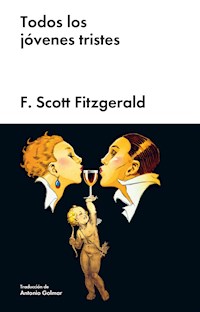 Todos los jóvenes tristes - Francis Scott Fitzgerald - ebook