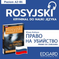 Право на убийство / Prawo do zabijania. Rosyjski kryminał językowy - Julija Alechno, Rafał Siwicki - audiobook
