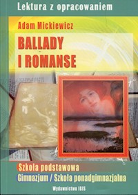 Ballady i romanse Adam Mickiewicz - Agnieszka Nożyńska-Demianiuk - książka