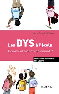 Les DYS à l'école - Marie-Claude Béliveau - ebook