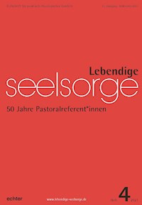 Lebendige Seelsorge 4/2021 - Verlag Echter - ebook