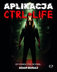Aplikacja Ctrl+Life - Adam Bugaj - ebook + audiobook
