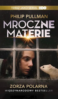 Mroczne materie Tom 1 Zorza Polarna - Philip Pullman - książka