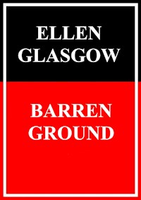 Barren ground - Ellen Glasgow - ebook