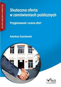 Skuteczna oferta w zamówieniach publicznych - Szyszkowski Arkadiusz - książka