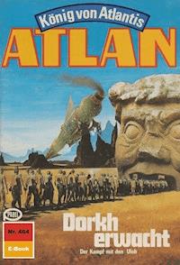 Atlan 464: Dorkh erwacht - Peter Terrid - ebook