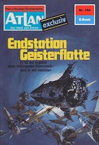 Atlan 144: Endstation Geisterflotte - Ernst Vlcek - ebook