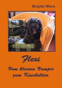 Flexi - Vom kleinen Vampir zum Kuscheltier - Brigitte Wiers - ebook