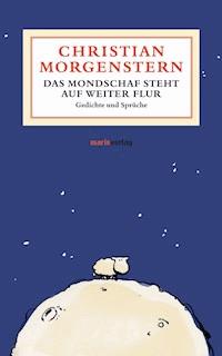 Das Mondschaf steht auf weiter Flur - Christian Morgenstern - ebook