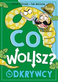 Co wolisz? Odkrywcy - Clive Gifford - książka