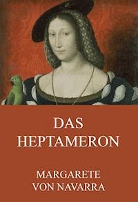 Das Heptameron - Margarete von Navarra - ebook