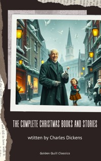The Complete Christmas Books and Stories - Dickens Charles - ebook