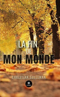 La fin de mon monde - Christian Sulleman - ebook