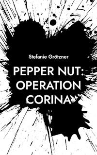 Pepper Nut: Operation Corina - Stefanie Grötzner - ebook