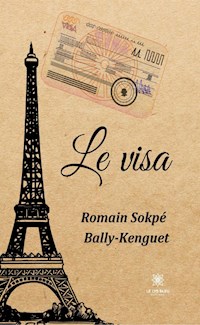 Le visa - Romain Sokpé Bally-Kenguet - ebook
