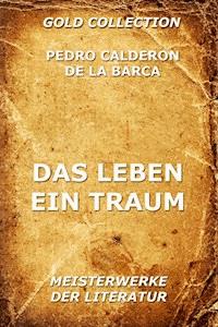 Das Leben ein Traum - Pedro Calderon de la Barca - ebook