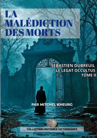 La Malédiction des Morts - Mitchel Kheurg - ebook