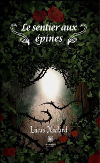 Le sentier aux épines - Lucas Maclard - ebook