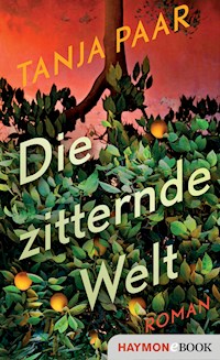 Die zitternde Welt - Tanja Paar - ebook