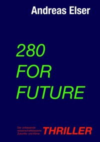 280 For Future - Andreas Elser - ebook