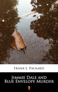 Jimmie Dale and Blue Envelope Murder - Frank L. Packard - ebook