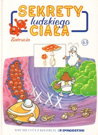 Sekrety ludzkiego ciała (43). Zatrucia - Albert Barillé - ebook