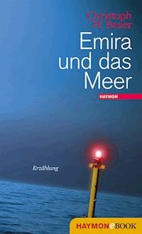 Emira und das Meer - Christoph W. Bauer - ebook