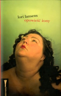Opowieść żony - Lori Lansens - ebook