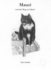 Mauzi und der Weg ins Glück - Grit Schütz - ebook