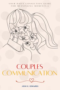 Couples Communication:: - Josh K. Edwards - ebook
