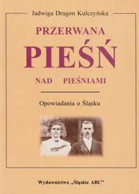 Przerwana pieśń nad pieśniami - Jadwiga Dragon Kulczyńska - ebook