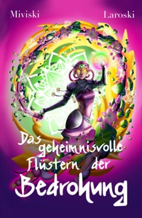 Das geheimnisvolle Flüstern der Bedrohung - Miviski Lüthi - ebook