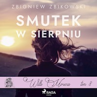 Willa Morena. Willa Morena 8: Smutek w sierpniu - Zbigniew Zbikowski - audiobook