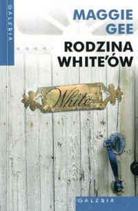 Rodzina White'ów - Maggie Gee - ebook