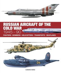 Russian Aircraft of the Cold War: Technical Guide - Ward Edward - książka