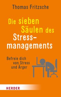 Die sieben Säulen des Stressmanagements - Thomas Fritzsche - ebook