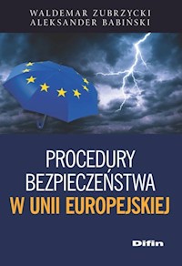 Procedury bezpieczeństwa w Unii Europejskiej - Zubrzycki Waldemar, Babiński Aleksander - książka