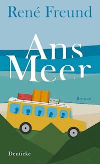 Ans Meer - René Freund - ebook
