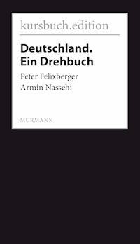 Deutschland. Ein Drehbuch - Peter Felixberger - ebook