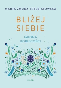Bliżej siebie - Żmuda-Trzebiatowska Marta - książka