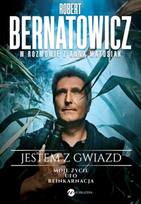 Jestem z gwiazd. Robert Bernatowicz w rozmowie z Anną Matusiak - Robert Bernatowicz, Anna Matusiak - ebook