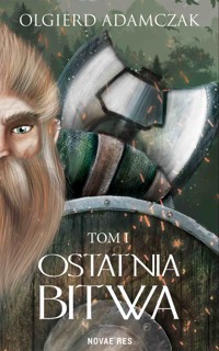 Ostatnia bitwa - Olgierd Adamczak - ebook + książka