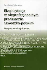 Eksplicytacja w nieprofesjonalnym przekładzie szwedzko-polskim - Data-Bukowska Ewa - książka