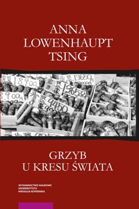 Grzyb u kresu świata - Lowenhaupt Tsing Anna - książka