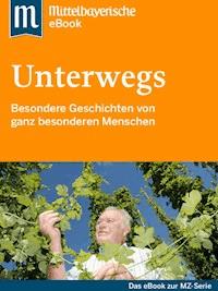 Unterwegs - Mittelbayerische Zeitung - ebook