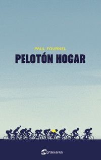 Pelotón hogar - Paul Fournel - ebook